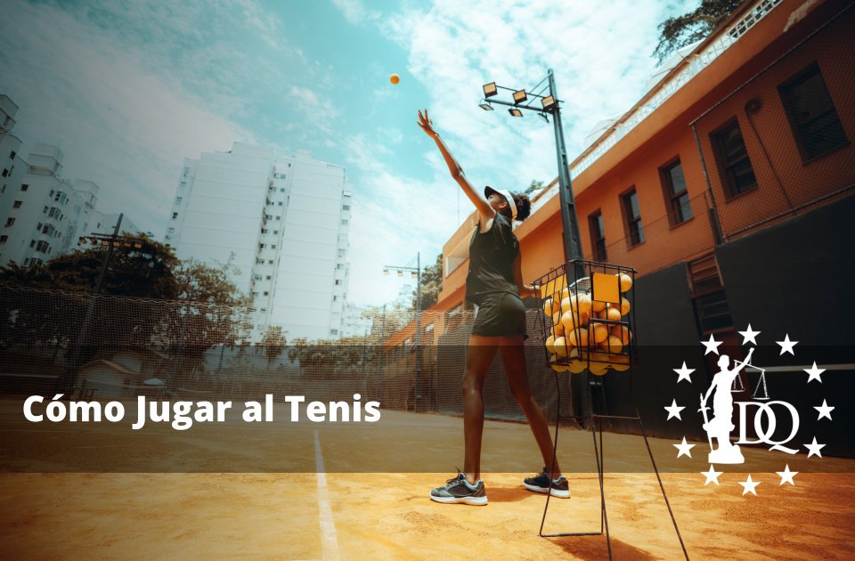 Cómo Jugar al Tenis