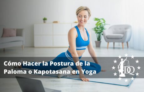 Cómo Hacer la Postura de la Paloma o Kapotasana en Yoga