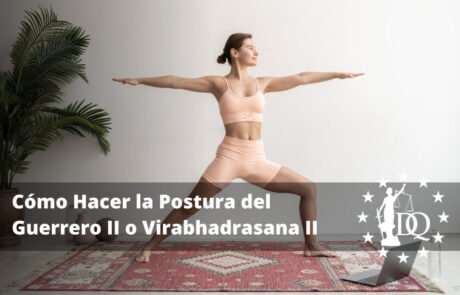 Cómo Hacer la Postura del Guerrero 2 o Virabhadrasana 2 en Yoga