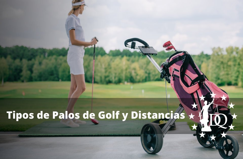 Tipos de Palos de Golf y Distancias