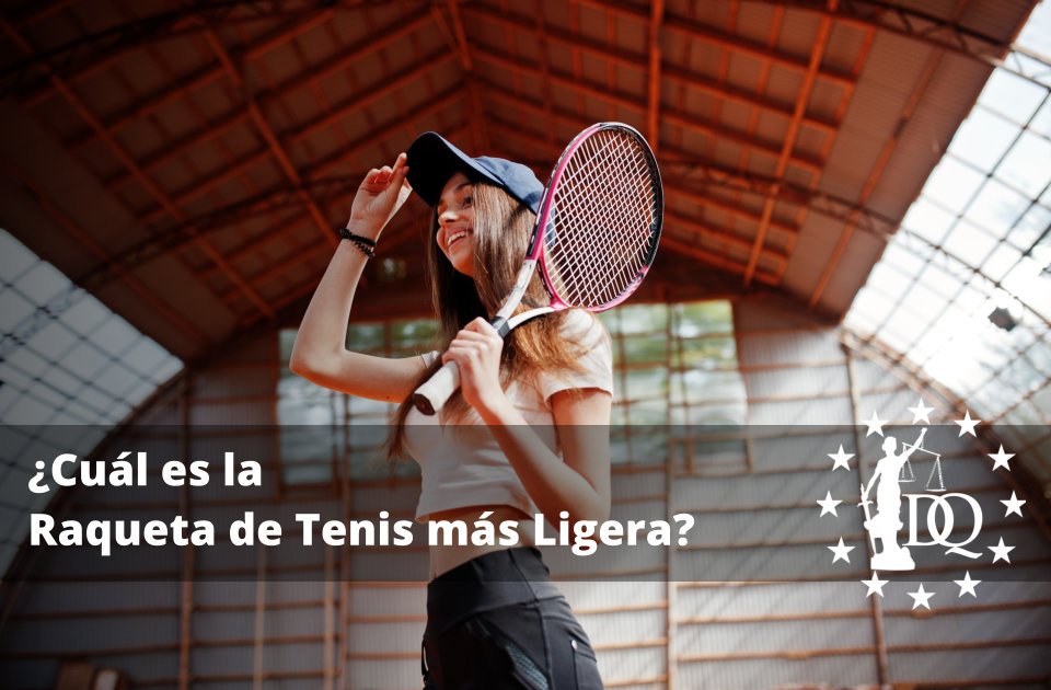 Cuál es la Raqueta de Tenis más Ligera