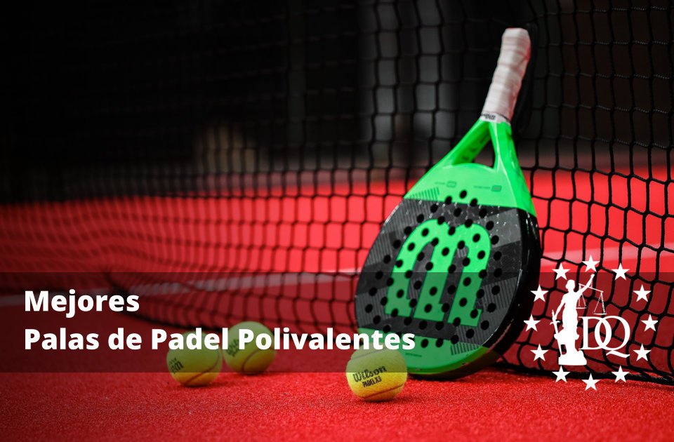 Mejores Palas de Padel Polivalentes