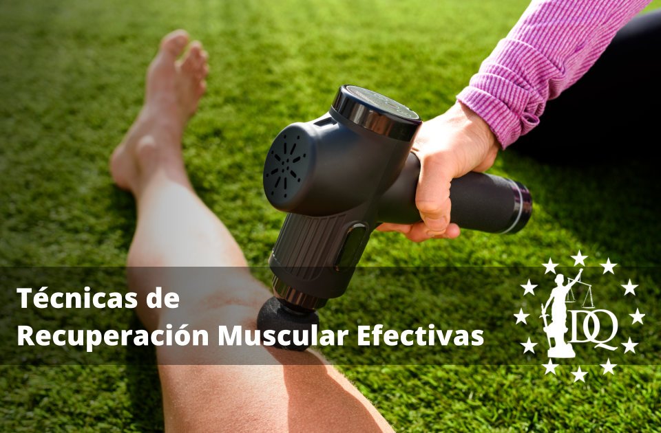 Técnicas de Recuperación Muscular Efectivas