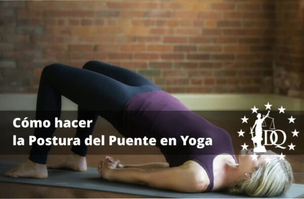 Cómo hacer la Postura del Puente en Yoga facilmente