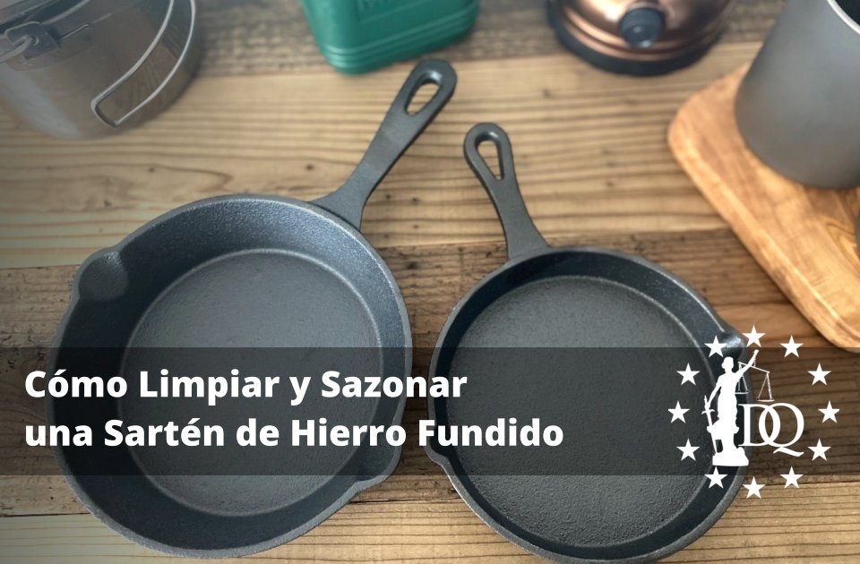 Cómo Limpiar y Sazonar una Sartén de Hierro Fundido