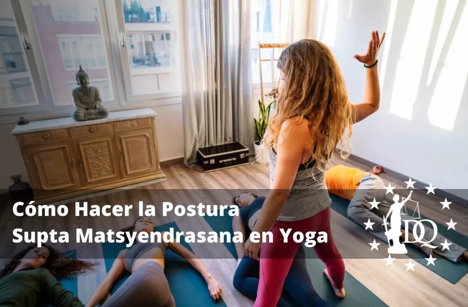 Cómo Hacer la Postura Supta Matsyendrasana en Yoga Cómo Hacer la Postura Supta Matsyendrasana en Yoga