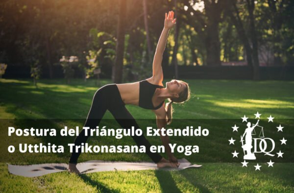 Cómo Hacer la Postura del Triángulo Extendido o Utthita Trikonasana en Yoga