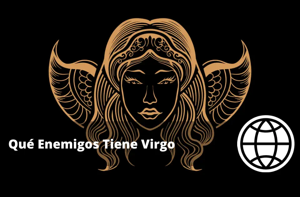 Qué Enemigos Tiene Virgo