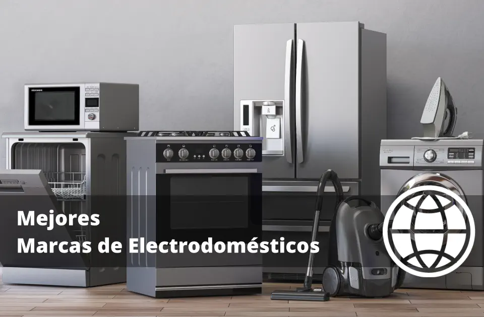 Mejores Marcas de Electrodomésticos