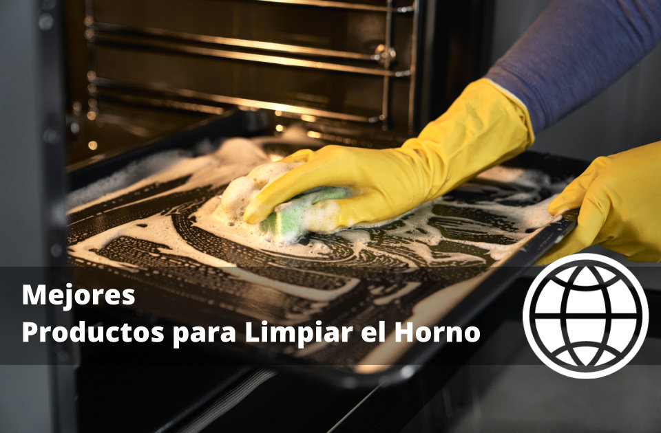 Mejores Productos para Limpiar el Horno