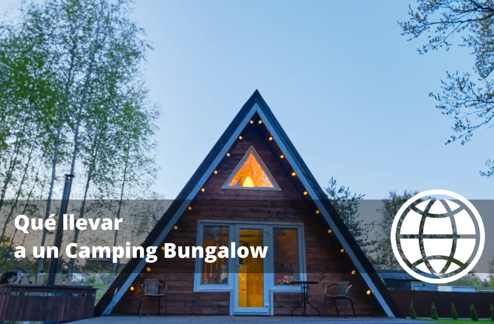 Qué llevar a un Camping Bungalow