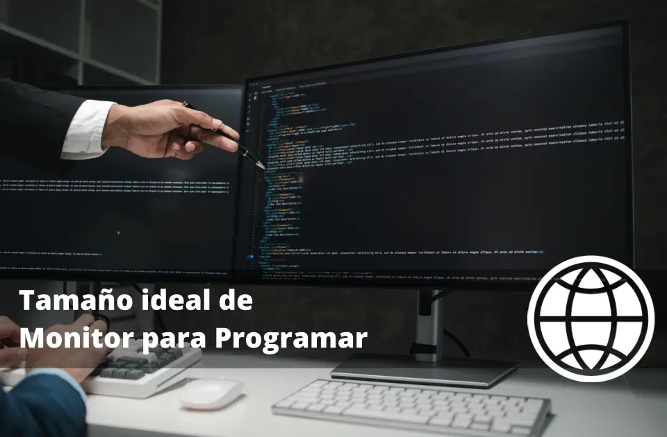 Tamaño ideal de Monitor para Programar