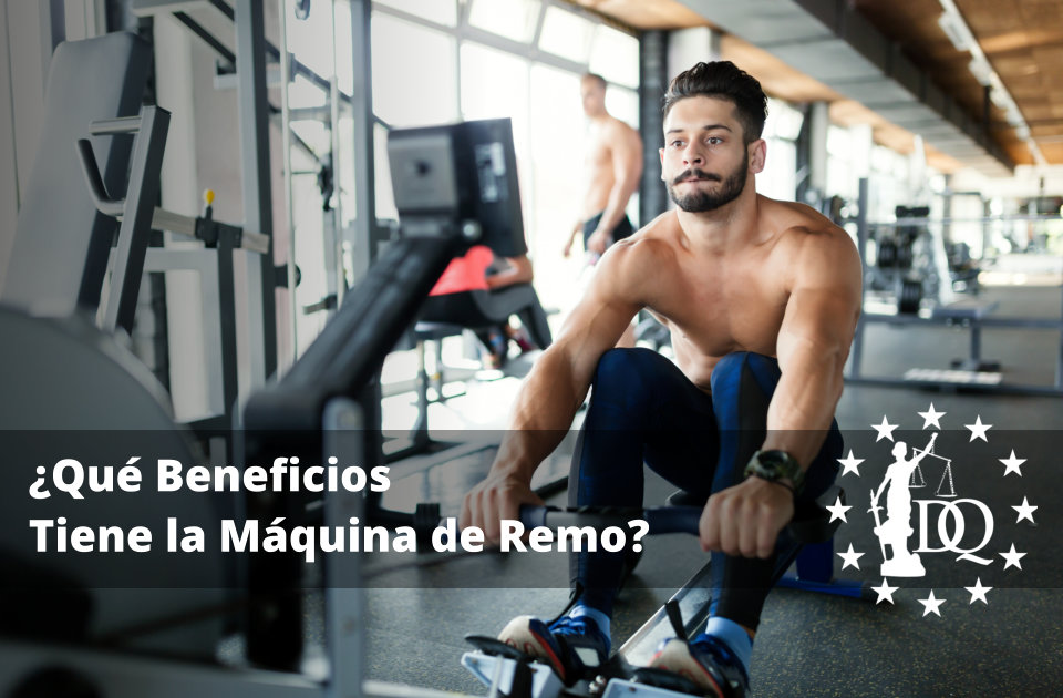 Qué Beneficios Tiene la Máquina de Remo